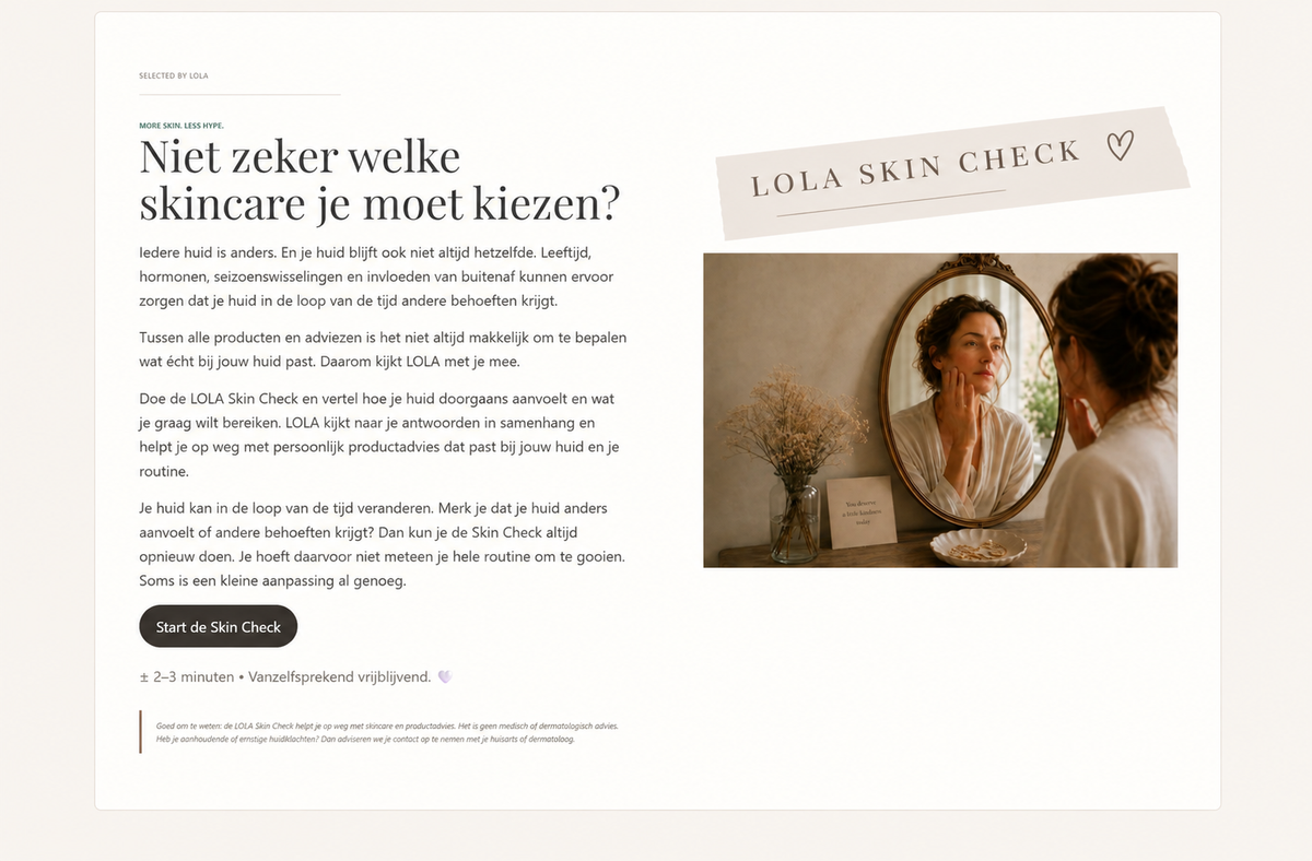 Skincare kiezen begint niet bij een product. Het begint bij je huid.